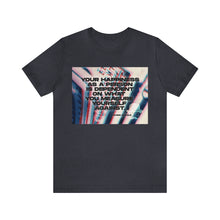 Load image into Gallery viewer, Happiness Short Sleeve Tee