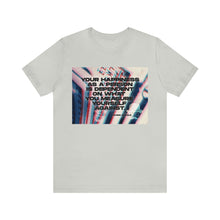 Load image into Gallery viewer, Happiness Short Sleeve Tee
