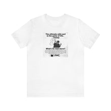 Load image into Gallery viewer, Wild Card $$- TEE
