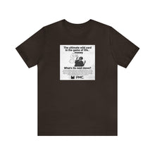 Load image into Gallery viewer, Wild Card $$- TEE