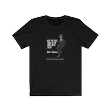 Load image into Gallery viewer, Have You Ever Tried To Pay A Bill With A Hug {#11} Short Sleeve Tee
