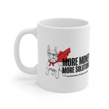 Load image into Gallery viewer, Ceramic Mug 11oz {More Money More Solutions}