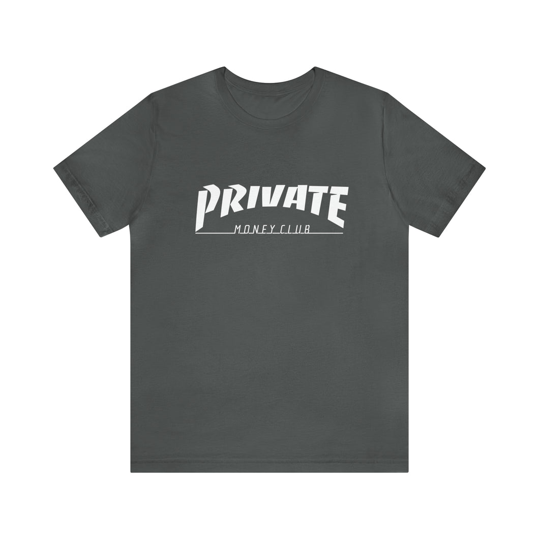 Private Money Club TRASHER TEE