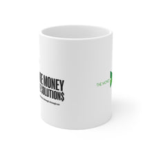 Load image into Gallery viewer, Ceramic Mug 11oz {More Money More Solutions}

