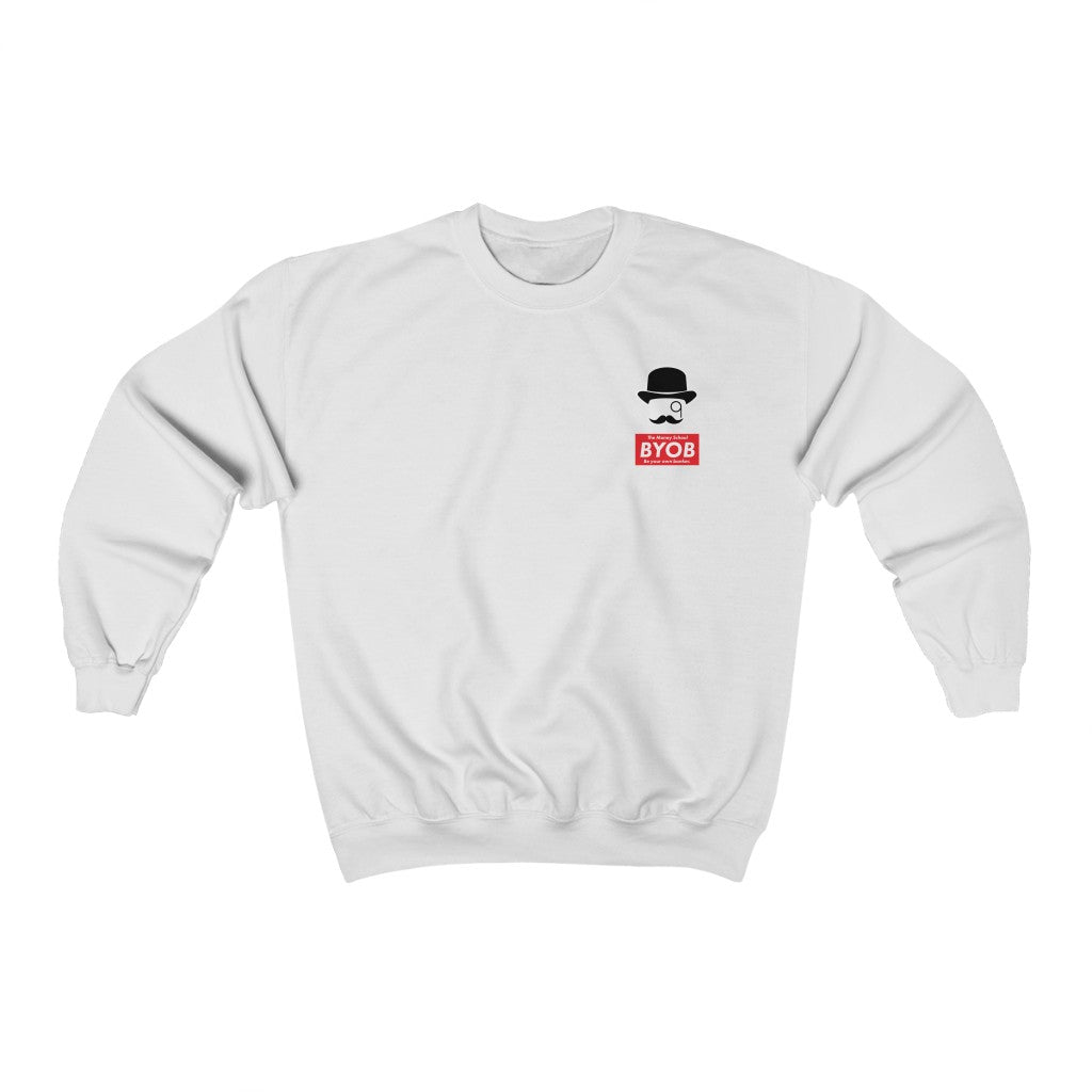 BYOB Be Your Own Banker $ Crewneck Sweatshirt