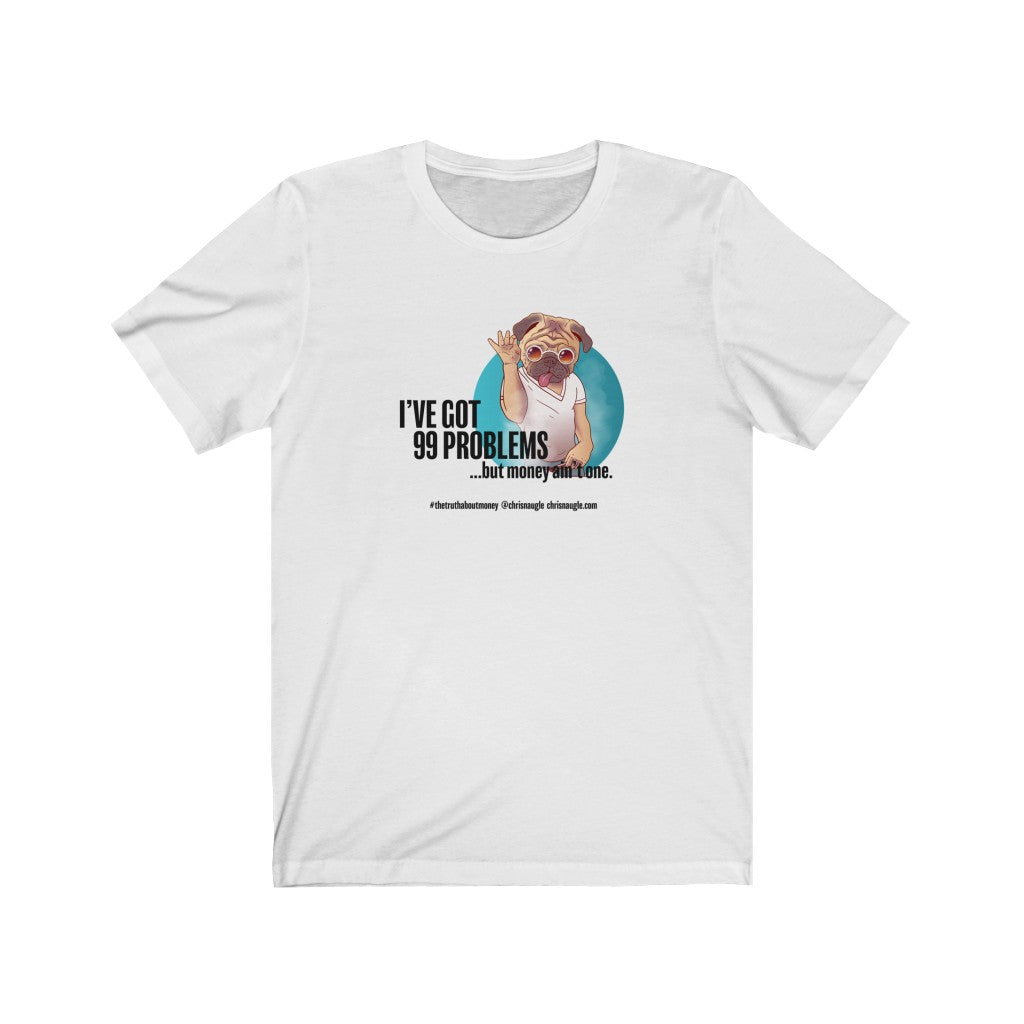 99 Problems {#4} Short Sleeve Tee